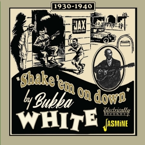 Bukka White - Shake ‘Em On Down - 1930-1940 i gruppen VI TIPSAR / Fredagsreleaser / 2026-05-29 hos Bengans Skivbutik AB (5670611)