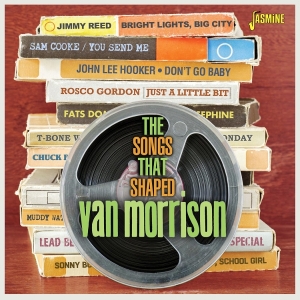 V/A - The Songs That Shaped Van Morrison i gruppen CD / Nyheter / hos Bengans Skivbutik AB (5670612)