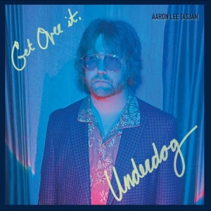 Aaron Lee Tasjan - Get Over It, Underdog i gruppen CD / Kommande / Pop-Rock hos Bengans Skivbutik AB (5670786)