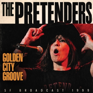 Pretenders The - Golden City Groove i gruppen VI TIPSAR / Fredagsreleaser / 2026-05-22 hos Bengans Skivbutik AB (5670839)