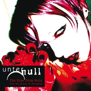 Unter Null - Rise From Ruin The [And The Ritual i gruppen CD / Kommande / Pop-Rock hos Bengans Skivbutik AB (5670843)