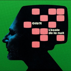 Gilb'r - L'école De La Nuit i gruppen VINYL / Kommande / Pop-Rock hos Bengans Skivbutik AB (5670876)