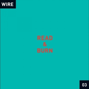 Wire - Read & Burn 03 + - i gruppen CD / Kommande / Pop-Rock hos Bengans Skivbutik AB (5670930)