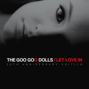 Goo Goo Dolls - Let Love In (20Th Anniversary) i gruppen CD / Kommande / Pop-Rock hos Bengans Skivbutik AB (5671041)