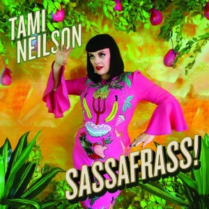 Neilson Tami - Sassafrass! i gruppen CD / Pop-Rock hos Bengans Skivbutik AB (5671535)