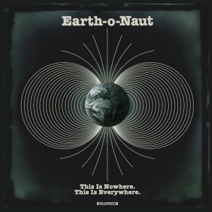 Earth-O-Naut - This Is Nowhere. This Is Everywhere i gruppen VINYL / Kommande / Jazz hos Bengans Skivbutik AB (5671664)