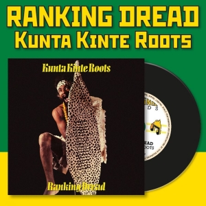 Ranking Dread - Kunta Kinte Roots i gruppen CD / Kommande / Reggae hos Bengans Skivbutik AB (5671684)