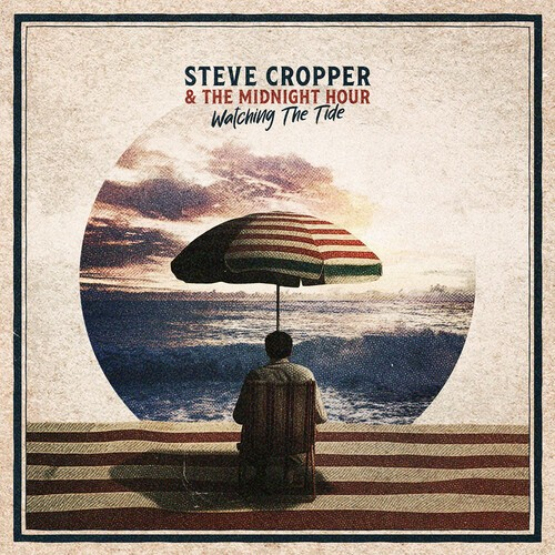 Steve Cropper & The Midnight Hour - Watching The Tide (CD) i gruppen CD / Kommande / RnB-Soul hos Bengans Skivbutik AB (5671810)