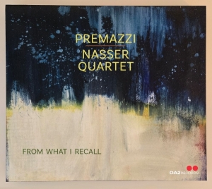 Premazzi / Nasser Quartet - From What I Recall i gruppen CD / Kommande / Jazz hos Bengans Skivbutik AB (5671818)