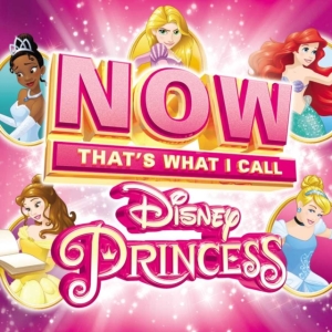 Various Artists - Now That's What I Call Disney Princess i gruppen ÖVRIGT / 300 CD Blowout hos Bengans Skivbutik AB (5671876)