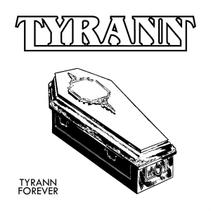 Tyrann - Tyrann Forever (Vinyl Lp) i gruppen VINYL / Kommande / Hårdrock hos Bengans Skivbutik AB (5671917)