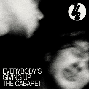 Us - Everybody's Giving Up The Cabaret i gruppen VINYL / Kommande / Pop-Rock hos Bengans Skivbutik AB (5671924)