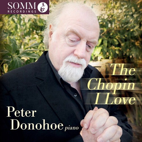 Peter Donohoe - The Chopin I Love i gruppen CD / Toppsäljare hos Bengans Skivbutik AB (5671997)