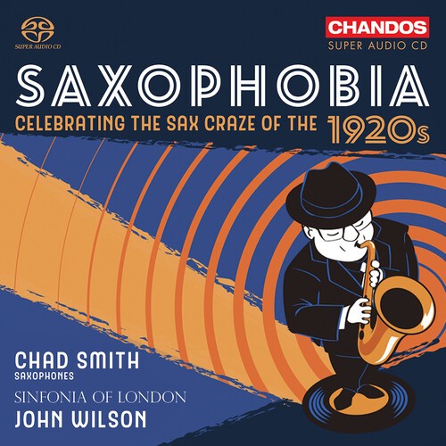 Chad Smith Sinfonia Of London Joh - Saxophobia - Celebrating The Sax Cr i gruppen MUSIK / SACD / Jazz,Klassiskt hos Bengans Skivbutik AB (5672009)
