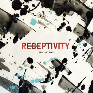 Selfish Things - Receptivity (Transparent Turquoise) i gruppen VINYL / Kommande / Hårdrock hos Bengans Skivbutik AB (5672050)