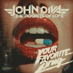 John Diva & The Rockets Of Love - Your Favorite Drug (Red Vinyl) i gruppen VINYL / Kommande / Hårdrock hos Bengans Skivbutik AB (5672069)