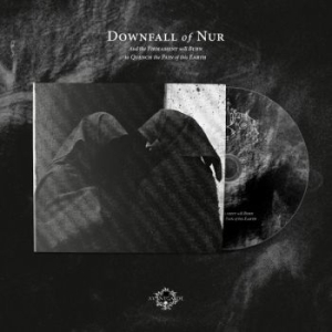 Downfall Of Nur - And The Firmament Will Burn To Quen i gruppen VI TIPSAR / Fredagsreleaser / 2026-05-22 hos Bengans Skivbutik AB (5672103)