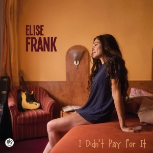 Frank Elise - I Didnt Pay For It (Vinyl Lp) i gruppen VINYL / Blues hos Bengans Skivbutik AB (5672257)
