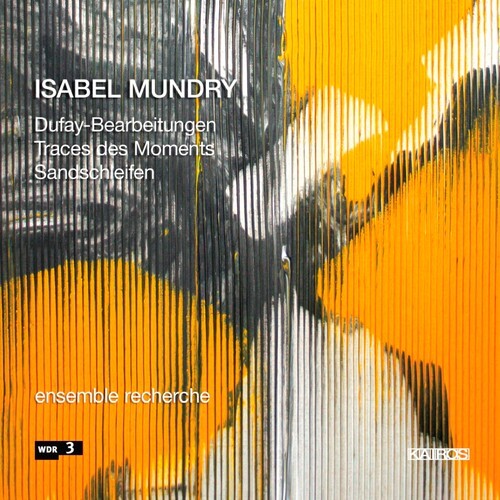 Mundry Isabel - Mundry: Traces Des Moments i gruppen CD / Klassiskt hos Bengans Skivbutik AB (5672641)