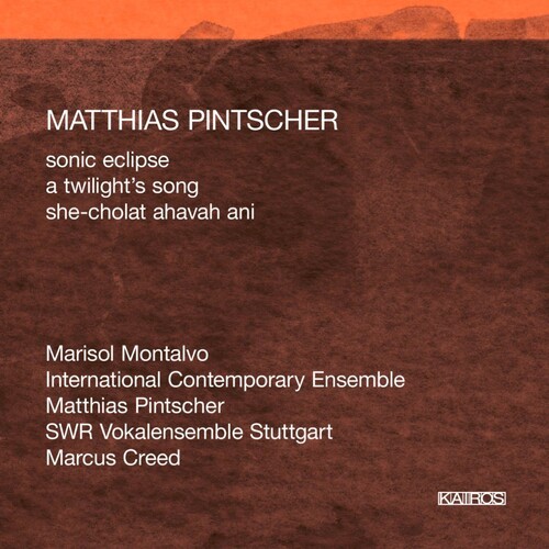 Matthias Pintscher - Pintscher: Sonic Eclipse i gruppen CD / Klassiskt hos Bengans Skivbutik AB (5672678)