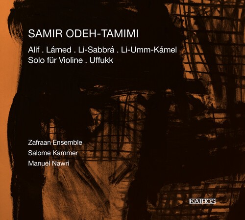 Odeh-Tamimi Samir - Alif, Lámed, Li-Umm-Kámel Uffukk i gruppen CD / Klassiskt hos Bengans Skivbutik AB (5672709)