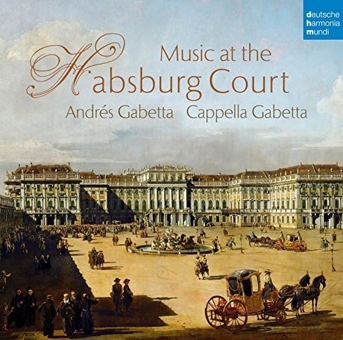 Cappella Gabetta Gabetta Andrés - Music At The Habsburg Court i gruppen CD / Klassiskt hos Bengans Skivbutik AB (5672772)