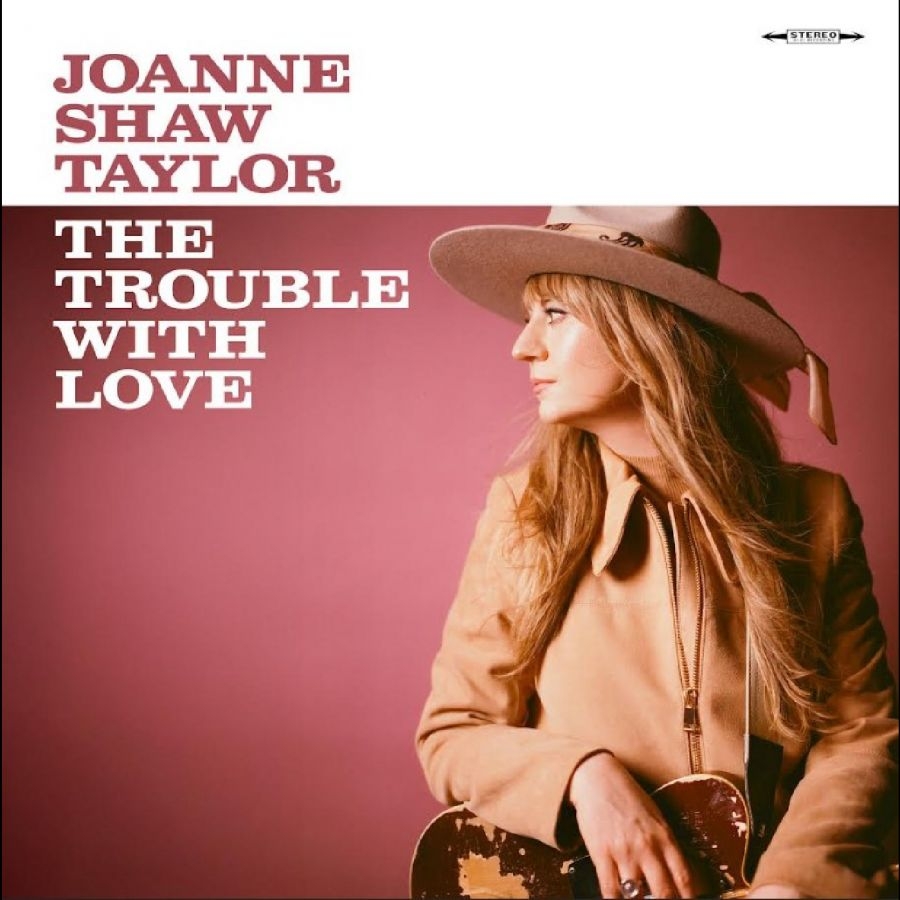 Shaw Taylor Joanne - The Trouble With Love i gruppen CD / Kommande / Blues hos Bengans Skivbutik AB (5673072)