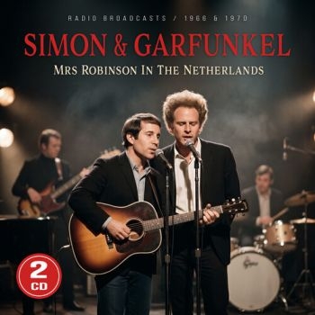 Simon & Garfunkel - Mrs Robinson In The Netherlands (2 i gruppen CD / Kommande / Pop-Rock hos Bengans Skivbutik AB (5673097)