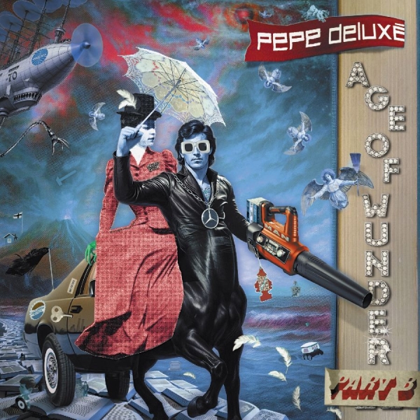 Pepe Deluxé - Age Of Wunder Part B i gruppen VINYL / Kommande / Pop-Rock hos Bengans Skivbutik AB (5673407)