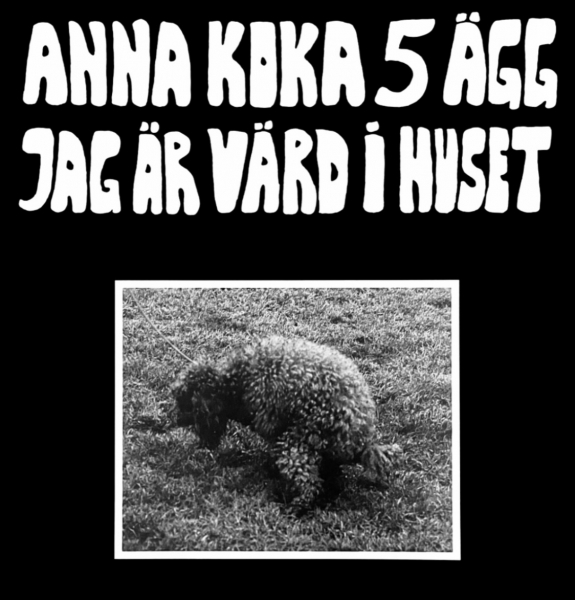 Anna Koka 5 Ägg Jag Är Värd I Huset - Anna Koka 5 Ägg Jag Är Värd I Huset (Ltd Edition incl. 16p Booklet / Black Vinyl LP) i gruppen VINYL / Kommande / Pop-Rock hos Bengans Skivbutik AB (5673524)
