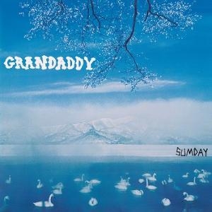 Grandaddy - Sumday i gruppen VI TIPSAR / Fredagsreleaser / 2026-07-24 hos Bengans Skivbutik AB (5674737)
