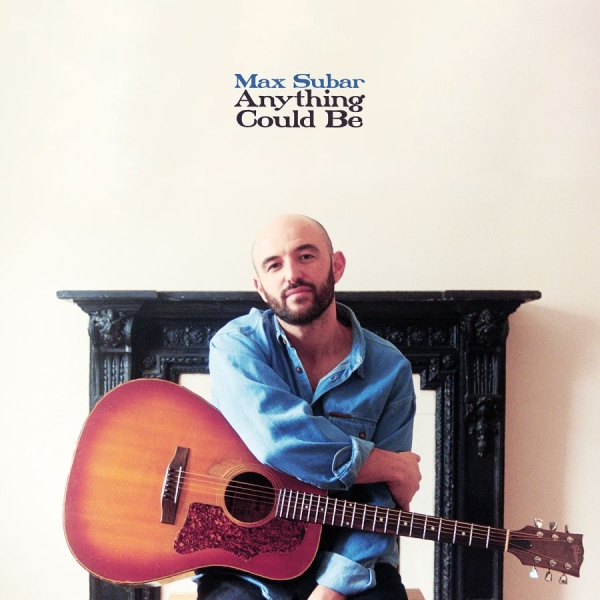 Max Subar - Anything Could Be i gruppen VINYL / Kommande / Pop-Rock hos Bengans Skivbutik AB (5674769)