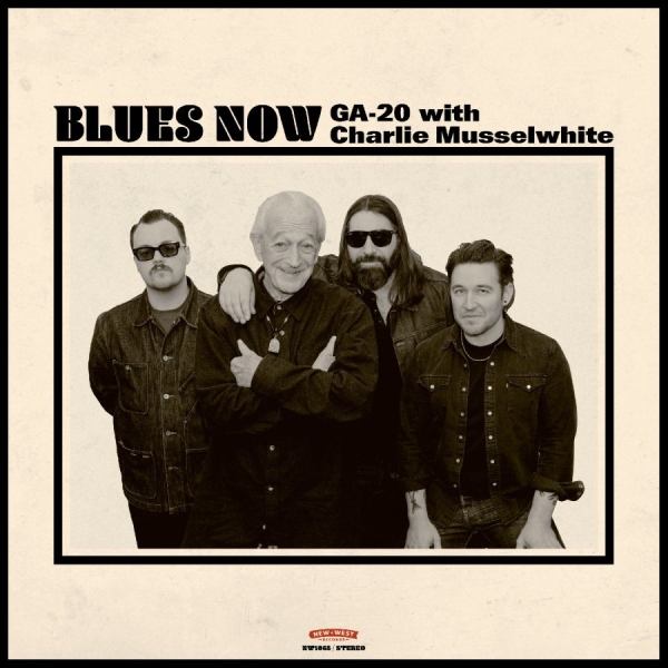 Ga-20 With Charlie Musselwhite - Blues Now i gruppen CD / Kommande / Blues hos Bengans Skivbutik AB (5674858)