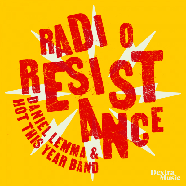 Daniel Lemma & Hot This Year Band - Radio Resistance (Black Vinyl LP) i gruppen VINYL / Nyheter / Pop-Rock hos Bengans Skivbutik AB (5674869)