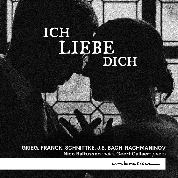 Geert Callaert & Nico Baltussen - Ich Liebe Dich - Works For Violin And Piano i gruppen CD / Kommande / Klassiskt hos Bengans Skivbutik AB (5674882)