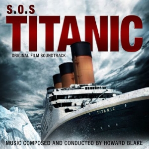 Blandade Artister - S.O.S. Titanic - Soundtrack i gruppen CD / Film/Musikal hos Bengans Skivbutik AB (567495)
