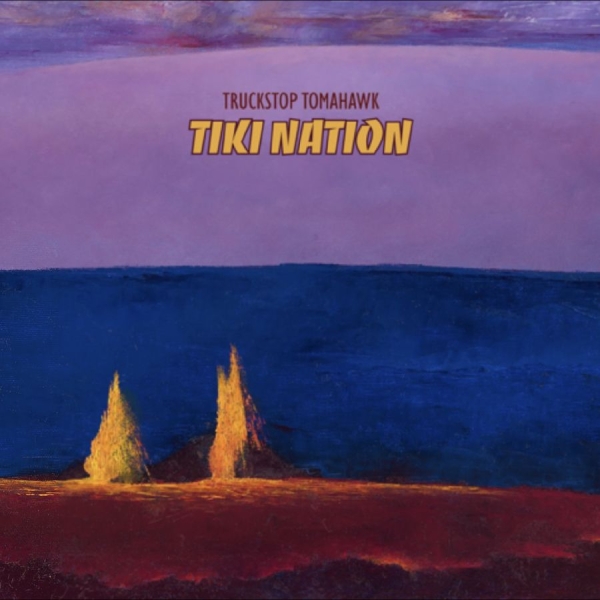 Truckstop Tomahawk - Tiki Nation (Lava Magma Explosion V i gruppen VINYL / Kommande / Pop-Rock hos Bengans Skivbutik AB (5674961)