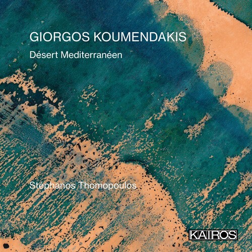 Giorgos Koumendakis - Désert Mediterranéen i gruppen CD / Klassiskt hos Bengans Skivbutik AB (5675114)
