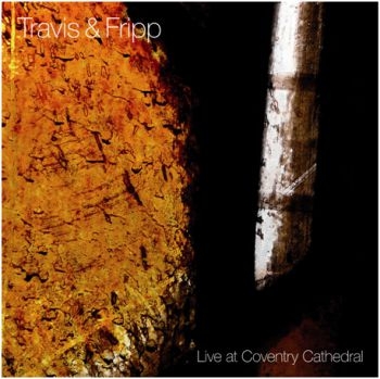 Travis And Fripp - Live At Coventry Cathedral i gruppen CD / Toppsäljare hos Bengans Skivbutik AB (567513)