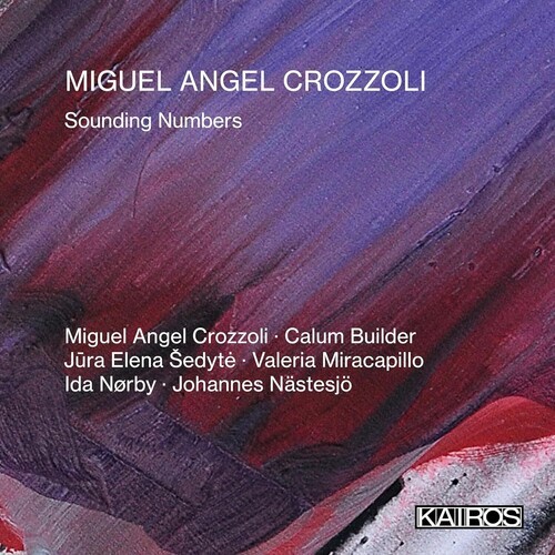 Miguel Angel Crozzoli - Sounding Numbers i gruppen CD / Klassiskt hos Bengans Skivbutik AB (5675726)
