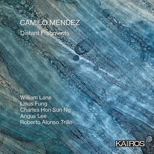 Camilo Mendez - Distant Fragments i gruppen CD / Klassiskt hos Bengans Skivbutik AB (5675729)
