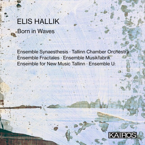 Elis Hallik - Born In Waves i gruppen CD / Klassiskt hos Bengans Skivbutik AB (5675748)