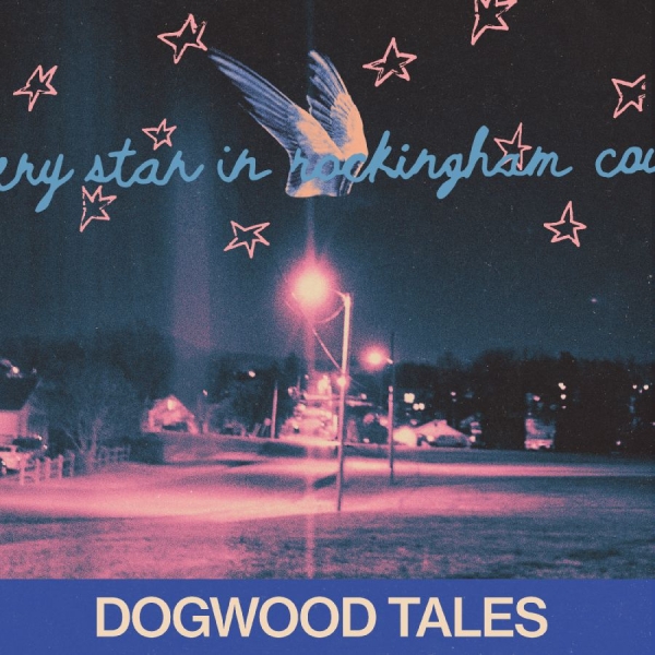 Dogwood Tales - Every Star In Rockingham County i gruppen VINYL / Kommande / Pop-Rock hos Bengans Skivbutik AB (5675791)