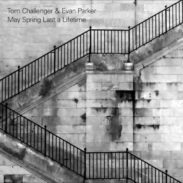 Tom Challenger & Evan Parker - May Spring Last A Lifetime i gruppen CD / Kommande / Jazz hos Bengans Skivbutik AB (5675811)