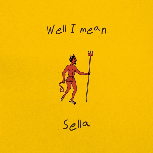 Sella - Well I Mean i gruppen VINYL / Kommande / Pop-Rock hos Bengans Skivbutik AB (5675990)