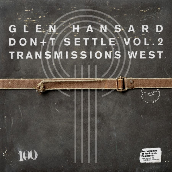 Glen Hansard - Don't Settle (Vol. 2 - Transmission i gruppen CD / Kommande / Pop-Rock hos Bengans Skivbutik AB (5676146)