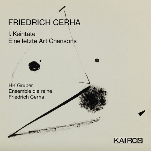 Friedrich Cerha - I. Keintate - Eine Letzte Art Chans i gruppen CD / Klassiskt hos Bengans Skivbutik AB (5676260)