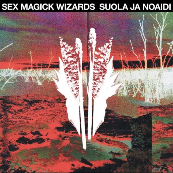 Sex Magick Wizards - Suola Ja Noaidi i gruppen CD / Kommande / Jazz hos Bengans Skivbutik AB (5676703)