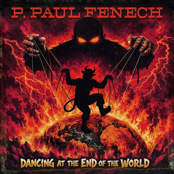 Fenech P Paul - Dancing At The End Of The World i gruppen VI TIPSAR / Fredagsreleaser / 2026-07-10 hos Bengans Skivbutik AB (5677354)