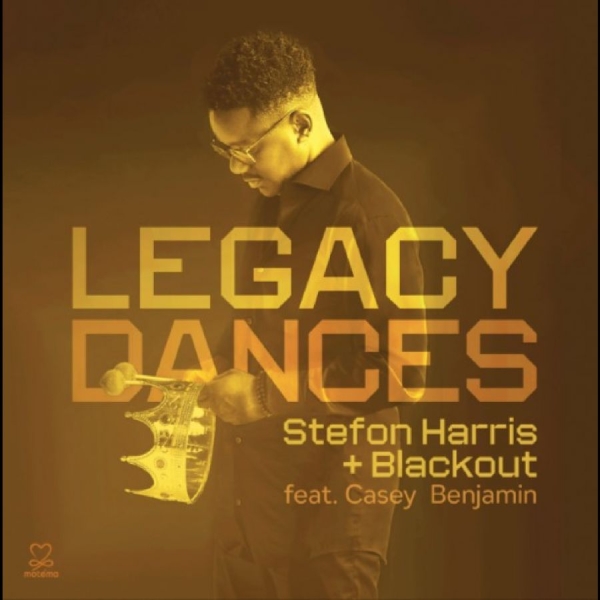 Stefon Harris & Blackout Feat. Case - Legacy Dances i gruppen CD / Kommande / Jazz hos Bengans Skivbutik AB (5677482)